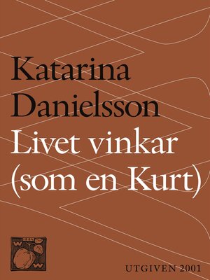 cover image of Livet vinkar (som en Kurt)